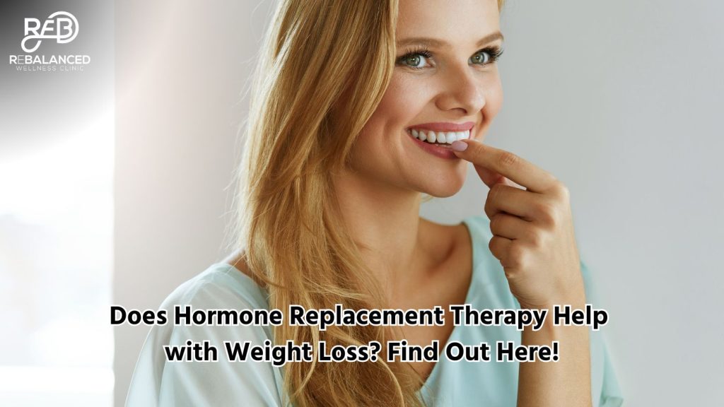 Does Hormone Replacement Therapy Help with Weight Loss? Find Out Here!